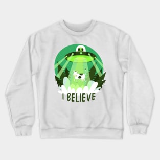 Ufo- I believe Crewneck Sweatshirt